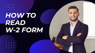 How to Read Your W-2 Form: Step-by-Step Guide
