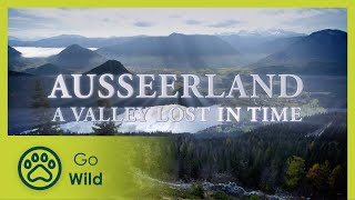 A Valley Lost in Time, Ausseerland - Go Wild