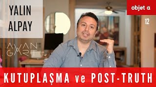 KUTUPLAŞMA ve POST-TRUTH