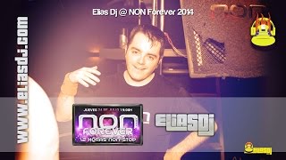 Sesión Bumping: Elias Dj @ NON Forever 2014 (Temazos Crazy)