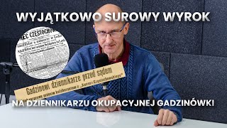 Historyczny Ślązag. Dlaczego dziennikarz otrzymał najwyższy wymiar kary za kolaborację?