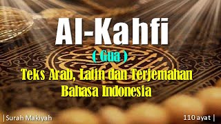 Surah Al Kahfi Paling Merdu │Teks Arab, Latin dan Terjemahan Bahasa Indonesia