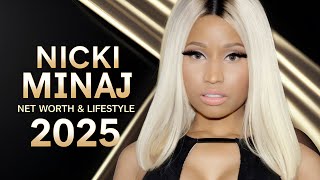 Inside Nicki Minaj's Lavish Lifestyle: 2025 Net Worth, Cars, and Houses!