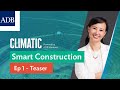 Climatic Ep 1 Teaser: Smart Construction