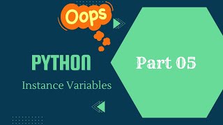 Python OOPS Concepts (Instance Variables) : Part 05