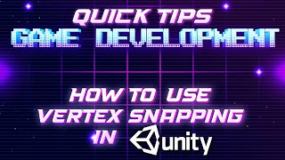 Game Dev 1 minute tips - Unity vertex snapping - [Unity Tutorial]