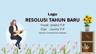 Lagu Resolusi Tahun Baru - Junita TP #laguciptaansendiri