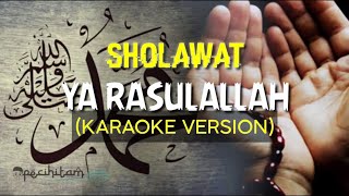 ya rasulallah - karaoke sholawat - (nada cewek) - karaoke version