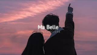 Ma Belle (slowed+reverb)