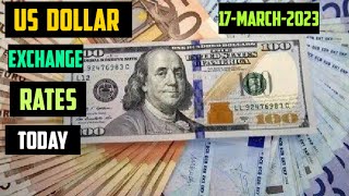 US DOLLAR EXCHANGE RATES TODAY 17 March 2023