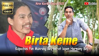 Birta Keme Kapachini Pon | Mukrang Bey Ke-Et Lapen Harmony Bey | New Karbi Video | Karbi Anglong