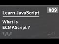 Learn JavaScript In Arabic 2021 - #009 - What Is ECMAScript ?