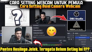 Setting Webcam Buat Pemula‼️Cara Atur Kamera WebCam Agar Lebih Jernih\u0026Bagus Di OBS/PRISM LIVE STUDIO