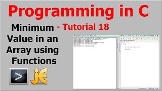 Programming In C || Tutorial 18 - Minimum Value in an Array using Functions