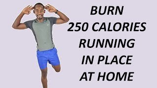 BURN 250 CALORIES RUNNING IN PLACE AT HOME - 20 Minute Cardio Workout