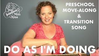 Children's Song: Do As I'm Doing - Preschool Move-Along & Transition Song