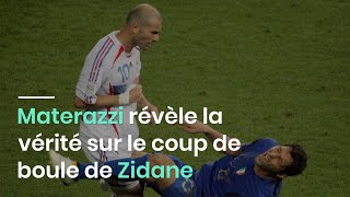 Materazzi révèle la vérité sur le coup de boule de Zidane