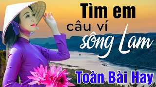 Tìm Em Câu Ví Sông Lam, Về Xứ Nghệ Cùng Anh, Khúc Hát Sông Quê - Dân Ca Xứ Nghệ Triệu Người Mê Mẩn