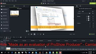 Hide the "Made as an evaluation of ProShow Producer" text on  ProShow Producer using Camtisia 9