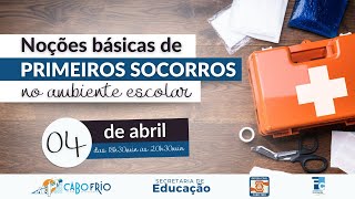 Formação: “Noções Básicas de Primeiros Socorros no Ambiente Escolar”