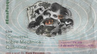 #EmaPesquisa I Conversa sobre Mecânica Quântica