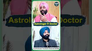 Astrologer ਤੇ Doctor |