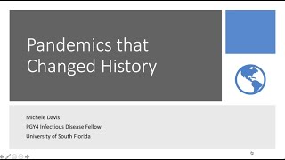 Pandemics That Changed History  - Michele Davis, MD