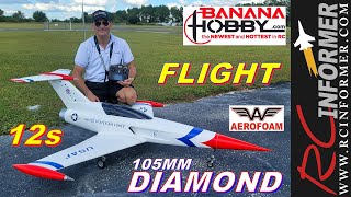 Banana Hobby / AEROFOAM 105mm 12s powered DIAMOND First Flights By: RCINFORMER