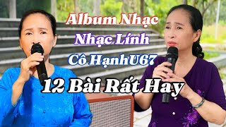 Album Nhạc Lính Mới Nhất - Cô Hạnh Q12 - 12 Bài Nhạc Lính Xưa - Cực Hay