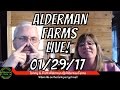 AldermanFarms LIVE on THN | January 29, 2017 | 6PM Eastern