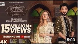 Uchiyaan Dewaraan (Baari 2) Bilal Saeed & Momina Mustehsan | Rahim Pardesi | Music Video 2020