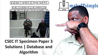 CSEC IT: Specimen Paper 3 | Database and Algorithm