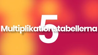 5:ans multiplikationstabell - musik 'Gångertabellerna' från Årstaskolan