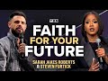 Sarah Jakes Roberts & Steven Furtick: Have Faith in God's Plan for Your Future! | TBN