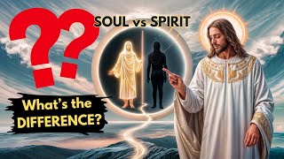 SOUL vs. SPIRIT: The DIFFERENCE You’ve NEVER Been Told!