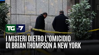 I misteri dietro l’omicidio di Brian Thompson a New York