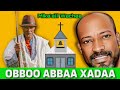 🏮WATCH: Dr Zelalem Abera - Obbo Abbaa Axadaa