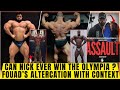 What happened with Fouad ? Can Nick win the Olympia ?Regan looks big +Akim vs Presti +Hadi vs Samson