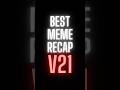 BEST MEME RECAP V21 #funny  #memes