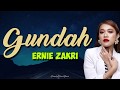 Ernie Zakri - Gundah (LIRIK)