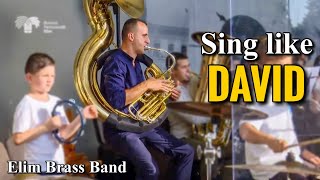 Sing like David - Elim Brass Band