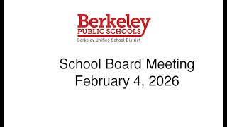 Berkeley USD Regular School Board Meeting - February 4, 2026