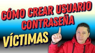 🔴 Cómo Crear Usuario y Contraseña ✅ Para Acceder A la Herramienta Virtual 😍 Desplazados