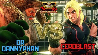 SFV CE 💥 DRDANNYHAN (ZANGUIEF) X CEROBLAST (KEN) 💥スト5💥SFV ✨FIGHTGAMESTV ✨