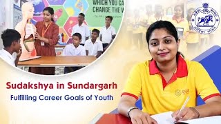 Sudakshya in Sundargarh Fulfilling Career Goals of Youth - Odisha Government