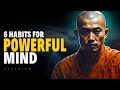 6 Habits For a More Powerful Mind | Buddhism