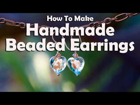 How To Make Jewelry: How To Make Handmade Beaded Earrings How To Make Jewelry: How To Make Handmade Beaded Earrings