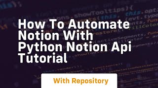 How to automate notion with python notion api tutorial