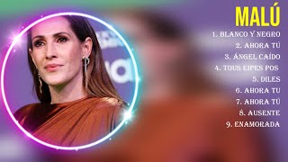 Las 10 mejores canciones de Malú 2024