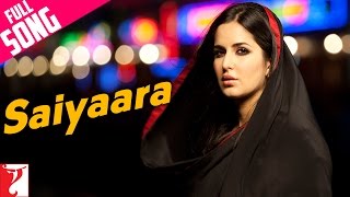 Saiyaara - Full Song | Ek Tha Tiger | Salman Khan | Katrina Kaif | Mohit Chauhan | Taraannum Mallik
